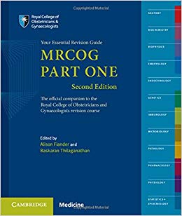 MRCOG Part One: Your Essential Revision Guide SECOND EDITION Paperback – 13 Oct 2016by Alison Fiander (Editor), Baskaran Thilaganathan (Editor)